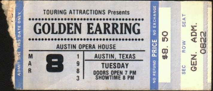 Golden Earring Show ticket#882 March 08, 1983 Austin - Opera House